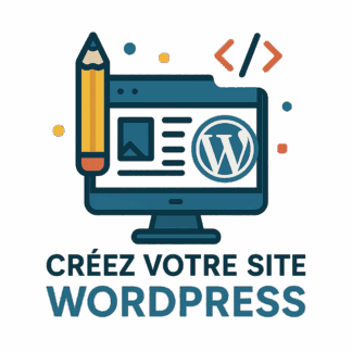 Créer votre site internet avec Wordpress