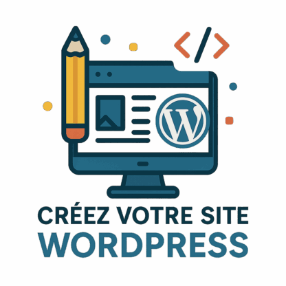 Créer votre site internet avec Wordpress
