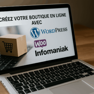 Créer votre boutique en ligne avec Wordpress et Woocommerce
